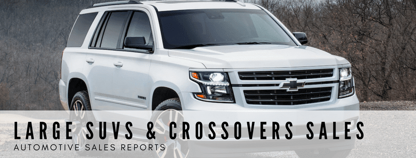 Large SUVs & Crossovers Sales