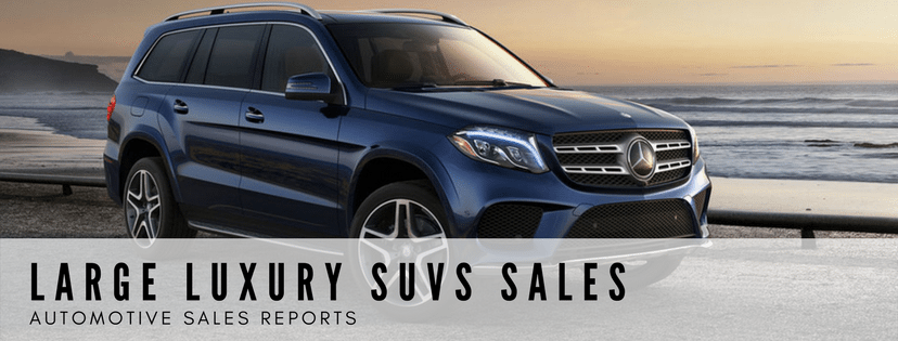 Large Luxury SUVs & Crossovers Sales